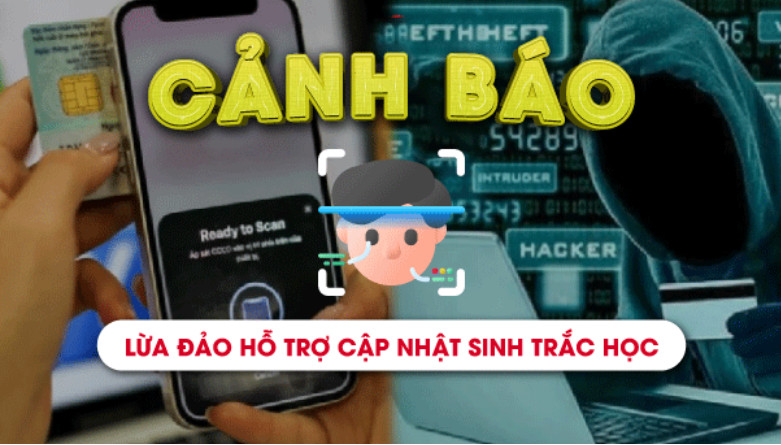 Lừa đảo hỗ trợ cập nhật sinh trắc học